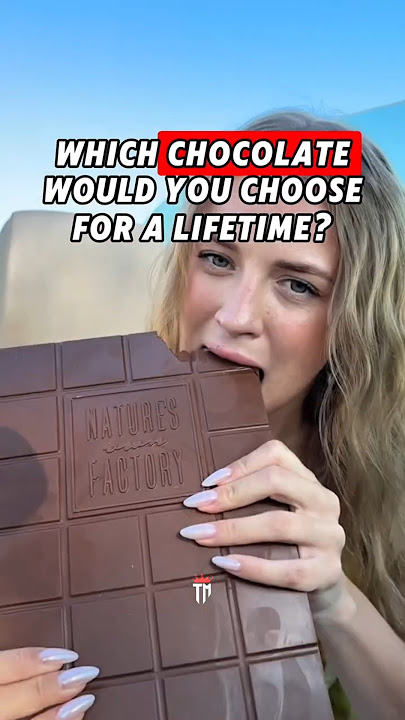 Which Chocolate Would You Choose for a Lifetime? 🍫