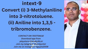 intext9-(i) 3-Methylaniline into 3-nitrotoluene.(ii) Aniline into 1,3,5-tribromobenzene.