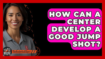 How Can A Center Develop A Good Jump Shot? - The Basketball Xpert