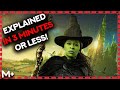 Wicked In 3 Minutes Or Less