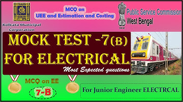 Mock - 7 (Part 2) | MCQs on Estimation & Costing and Utilization | WBPSC JE, KMC, NHPC