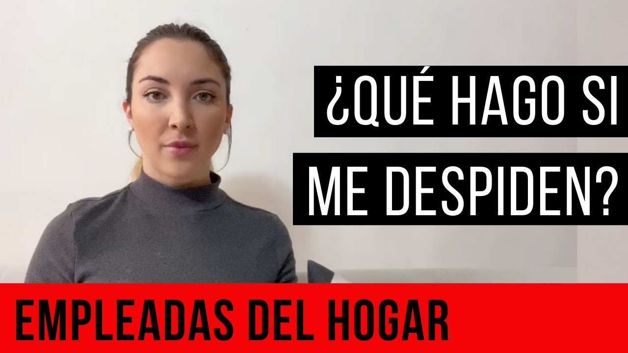 📌Empleadas del hogar: ¿Qué derechos tengo si me despiden?