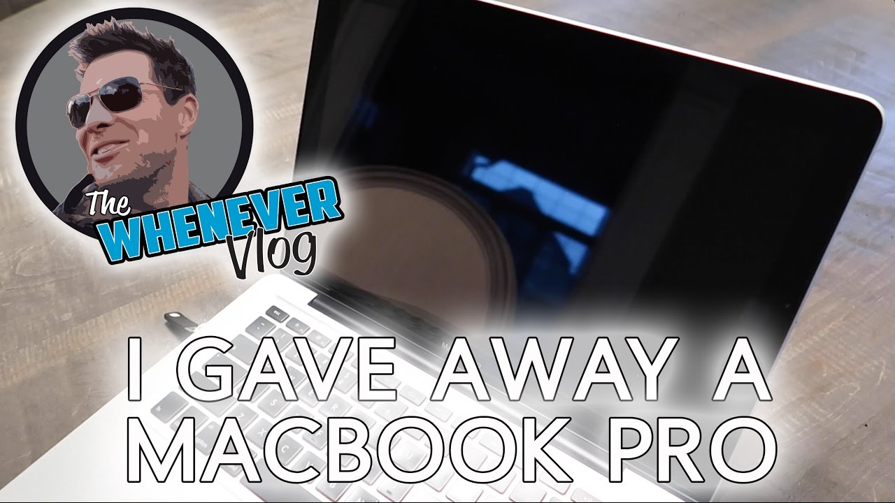 I GAVE AWAY A MACBOOK PRO! Vlog067 YouTube