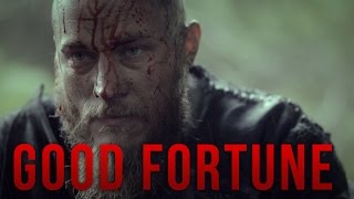 Vikings ►Good Fortune◄ Tribute