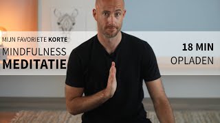 Mijn Favoriete Korte Meditatie - In 18 min Opladen - Dick-Jan Leegwater (Nederlands gesproken)