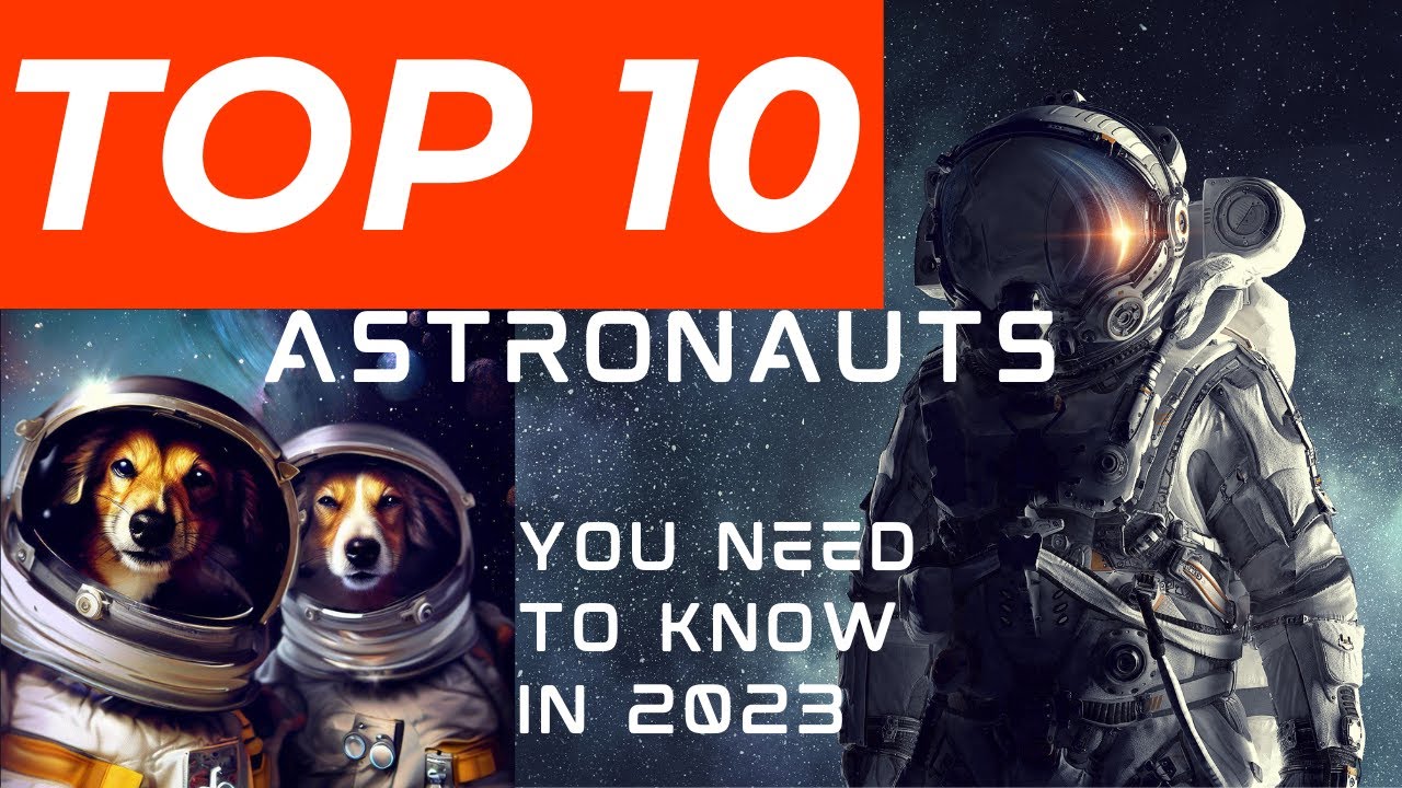 MOST FAMOUS Astronauts of 2023 - No. 10 
