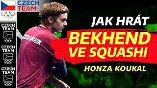 Jak hrát bekhend ve squashi? 🤷‍♂ | Squash podle Koukiho