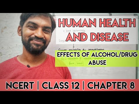 Human Health and Disease | Effects of drug and Alcohol abuse