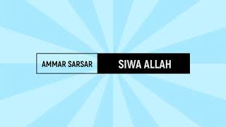 AMMAR SARSAR - SIWA ALLAH (ISLAMIC SONG) Resimi