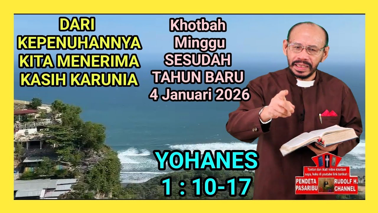 DARI KEPENUHANNYA KITA MENERIMA KASIH KARUNIA–Yohanes 1:10-17.
