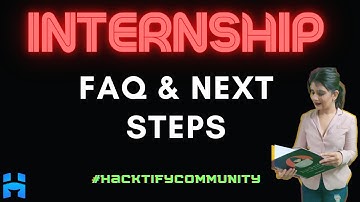 Hacktify Community Internship - FAQ & Next Steps