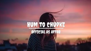 hum to chupke tumko dekha female version loffi song bangla hum ko cgupkfull song bangla loffi slow