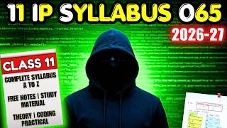Class 11 IP Syllabus | INFORMATICS PRACTICES (Code 065) | CBSE 2026-27
