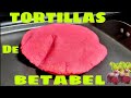 Tortillas  De Betabel o Remolacha