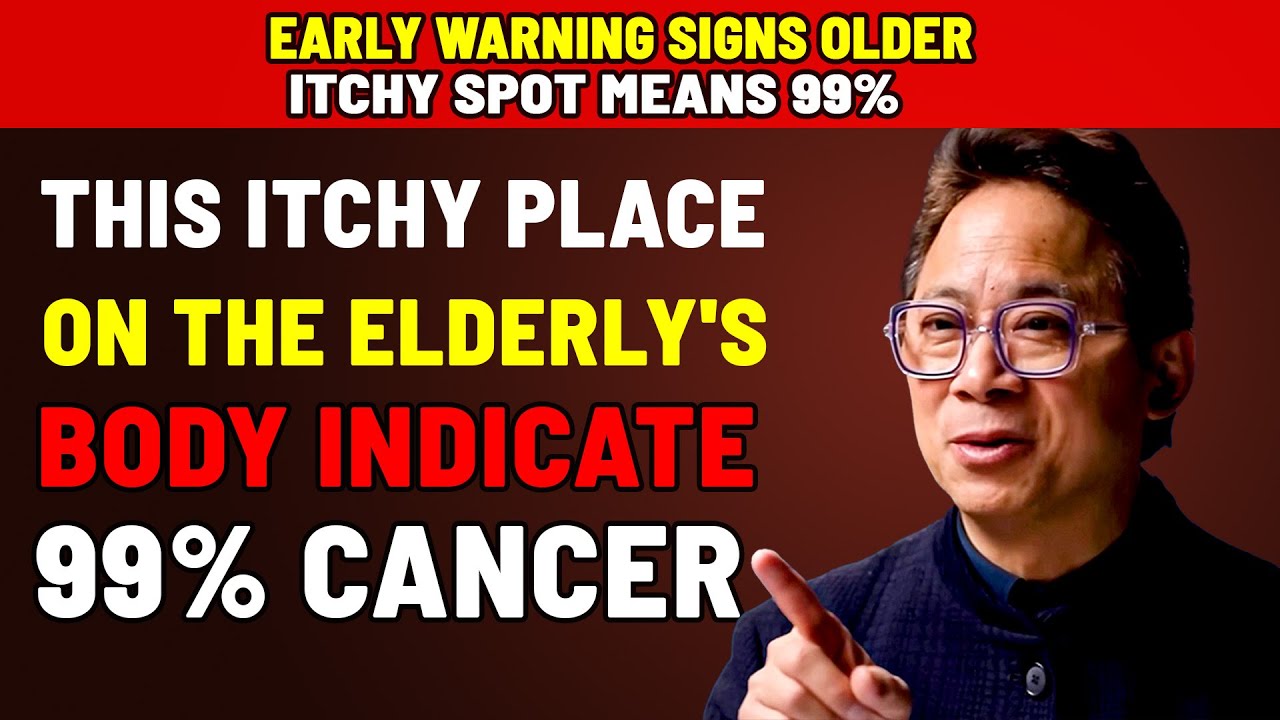 Itchy Spot Means 99% Cancer in Seniors if Ignored. Early Warning Signs Older Adults Must Recognize