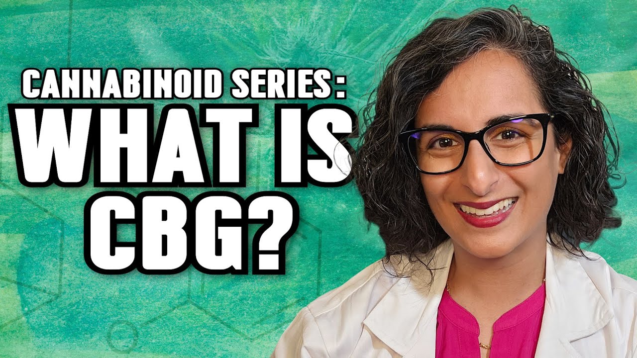CBG: The Cannabinoid You Didn't Know You Needed