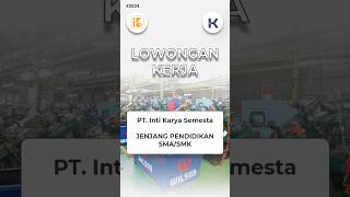 Lowongan Kerja Serang 2 Posisi PT Inti Karya Semesta #infoserang #lokerserang #shorts