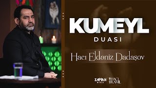 Kumeyl duası - Hacı Eldəniz Dadaşov