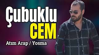 Çubuklu Cem - Atım Arap - Yosma