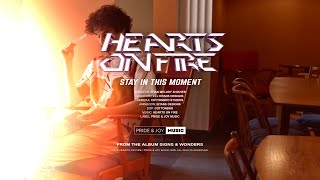 Hearts On Fire - Stay In This Moment Official Lyric Video