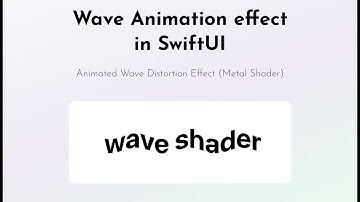 SwiftUI Wave Animation (Metal Shaders)