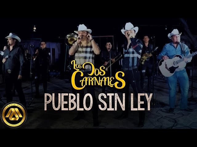 Los Dos Carnales - Pueblo Sin Ley