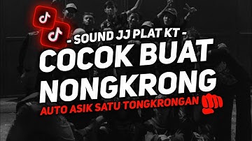 DJ SOUND PLAT KT V2 COCOK BUAT DI KAMAR MENGKANE JEDAG JEDUG FULL BASS VIRAL TIKTOK TERBARU 2024