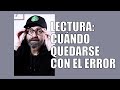 CUÁNDO QUEDARTE CON EL ERROR (leyendo al antifotógrafo)