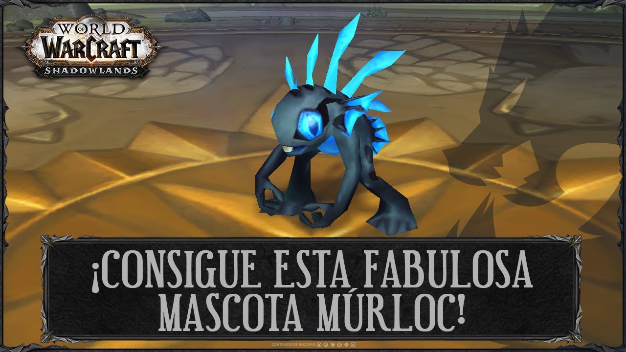 GURGL - MASCOTA MÚRLOC | Cómo conseguir esta mascota | Secreto de WoW | Shadowlands
