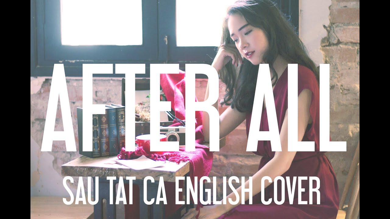 Sau Tất Cả (Erik) English Cover – After All