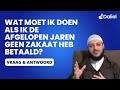 Wat moet ik doen als ik de afgelopen jaren geen zakaat heb betaald? | Daliel Vraag &amp; Antwoord