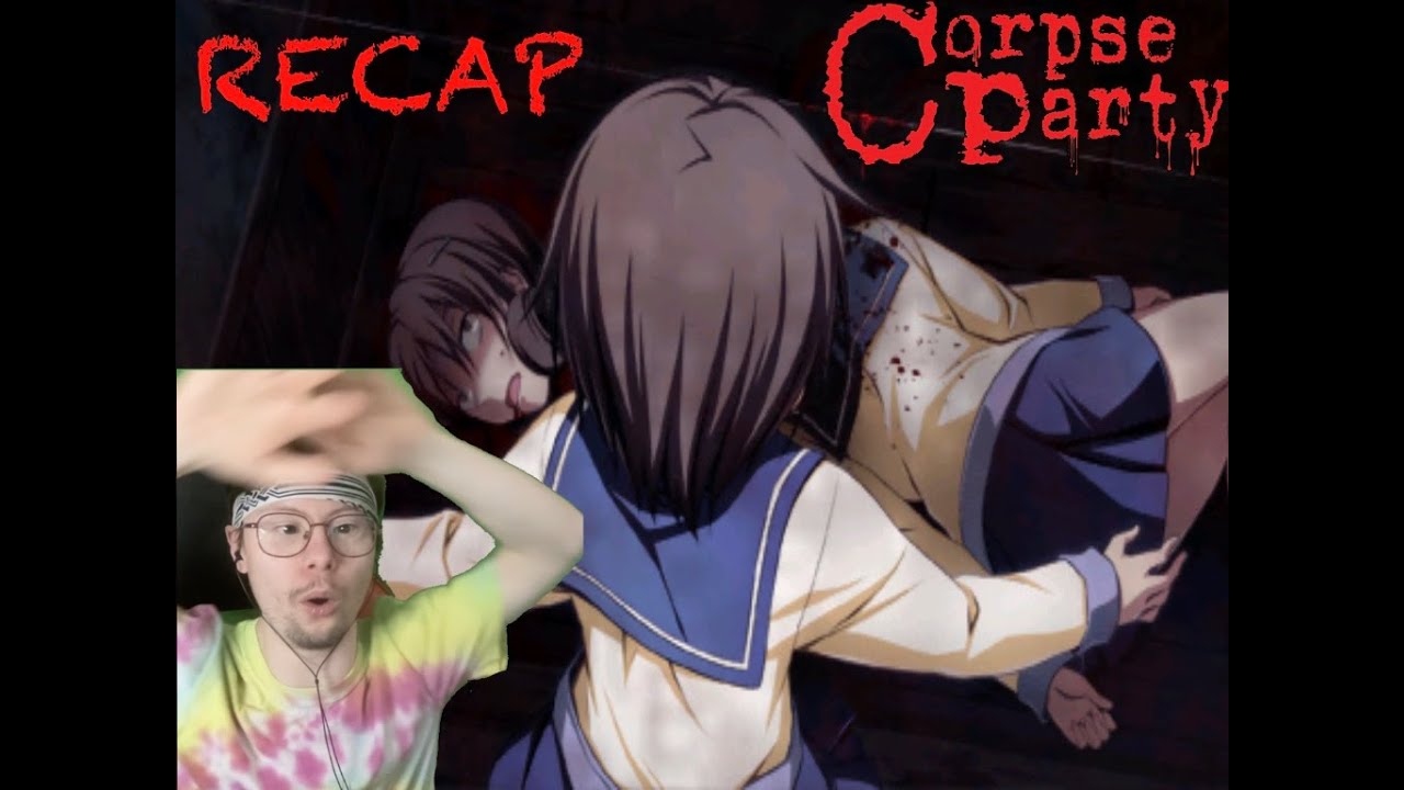 SEIKO'S DEATH RECAP Corpse Party YouTube