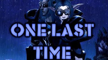 [WoW Music Video] One Last Time