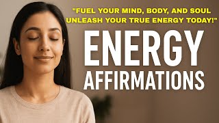 Powerful Energy Affirmations for Focus Balance Positivity Boost Productivity Inner Peace