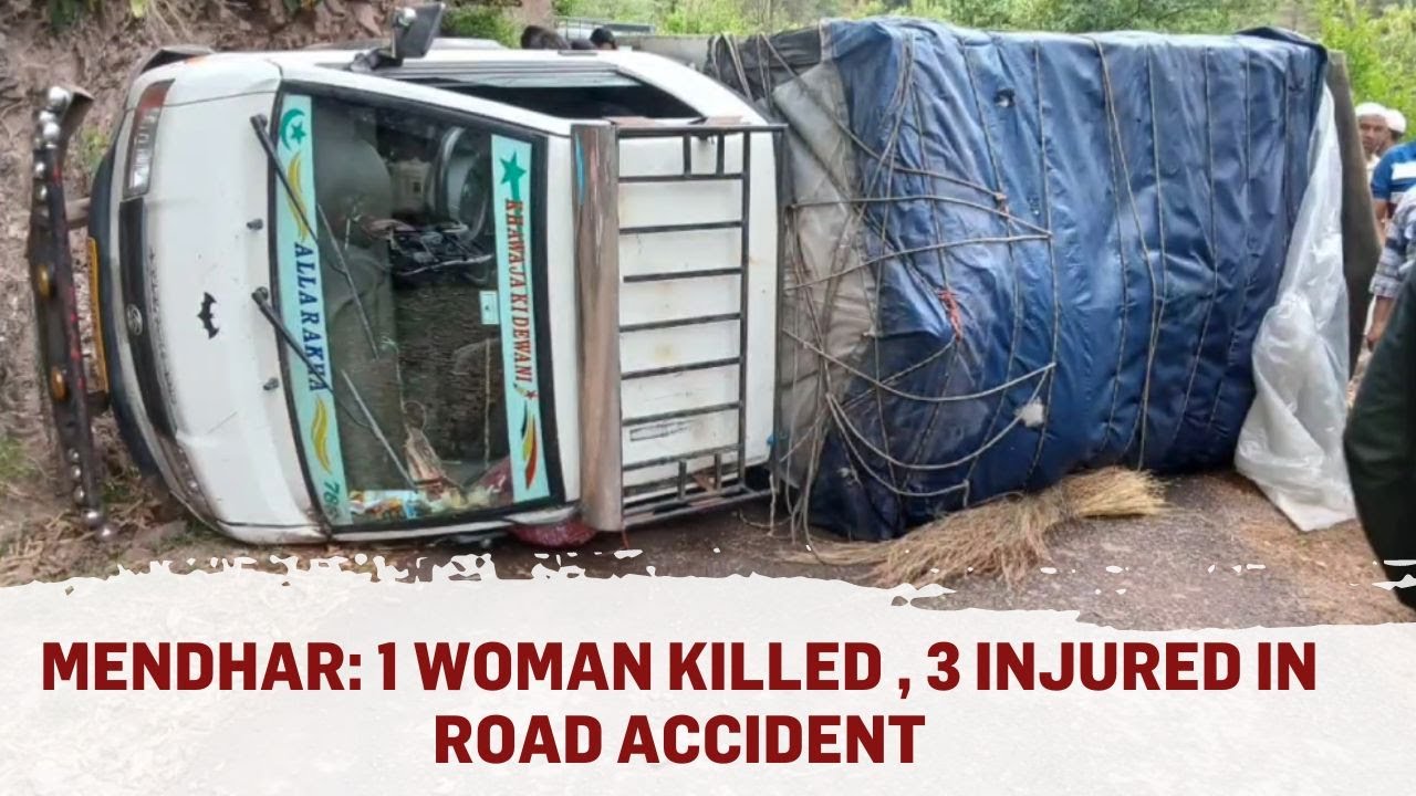 Mendhar: 1 Woman Killed , 3 Injured In Road Accident - YouTube