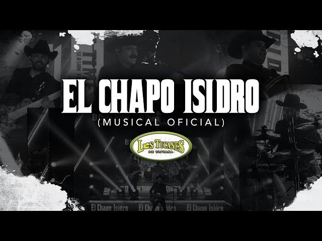 Los Tucanes De Tijuana - El Chapo Isidro