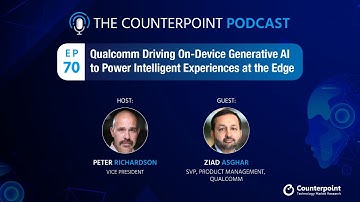 Podcast #70: Qualcomm Driving On-device Generative AI to Power Intelligent Experiences at the Edge