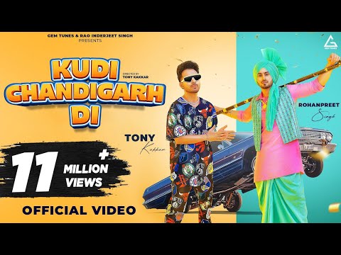 Kudi Chandigarh Di (Official Video) : Tony Kakkar | Rohanpreet Singh | Rao Inderjeet Singh