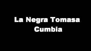 La Negra Tomasa (cumbia) chords