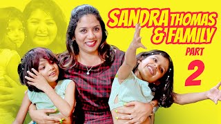 Part - 2 : Sandra Thomas & Family Interview | Wilson Thomas | Thankam & Kolusu | Little Hearts #new