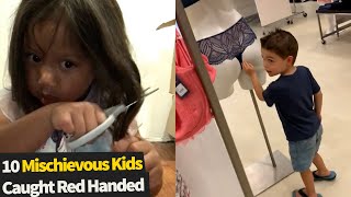 Top 10 Mischievous Kids Caught Red Handed | Funny Kids