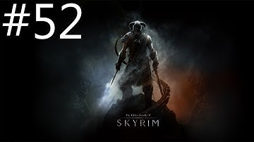 The Elder Scrolls V: Skyrim HD Playthrough Part 52 | DanQ8000