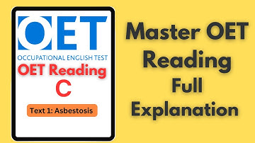 OET Reading Part C: Mastering the Asbestosis Text with Full Explanation