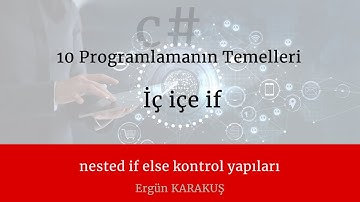 10 Programlamanın Temelleri - İç içe if örneği