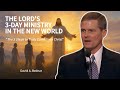 The Lord’s Three-Day Ministry in the New World - David A. Bednar