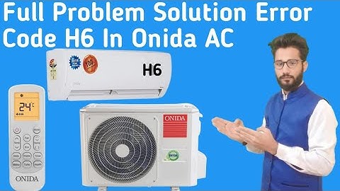 Onida AC Error Code H6 || How To Solve Error Code H6 In Onida AC || Hindi Explain