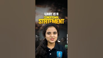 What is a CONDITIONAL Statement?