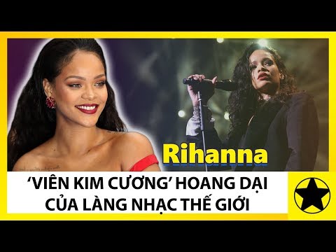 Video: Cuộc sống cá nhân của Rihanna