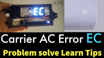 Carrier split ac error show EC Error Code Solution why error show how many Reasons AC error show