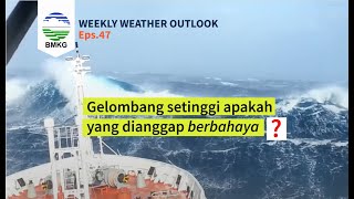 Kenapa gelombang laut bisa tinggi? - Weekly Weather Outlook Eps 47 screenshot 3